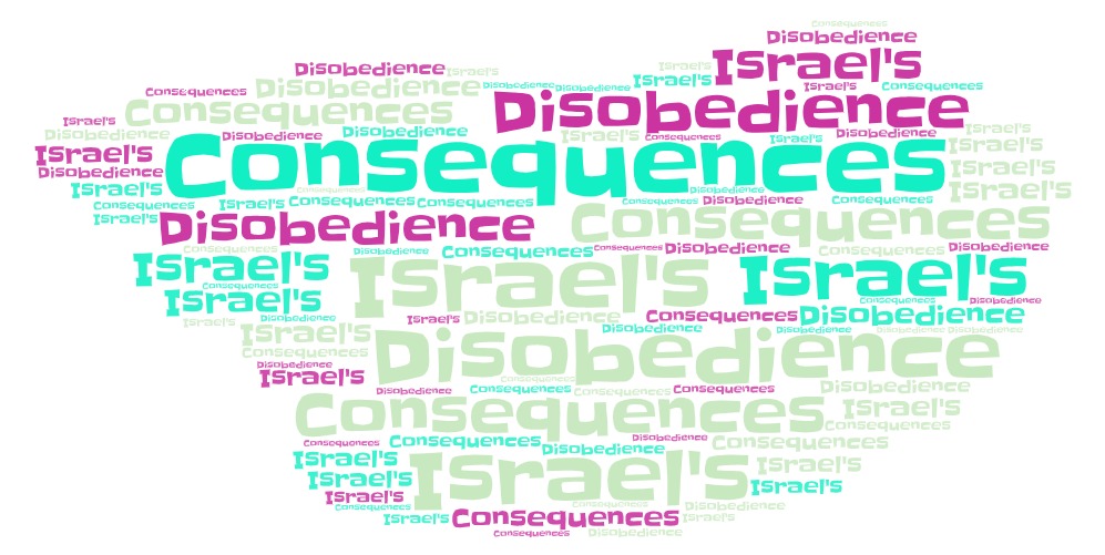The Consequences of Israel's Disobedience