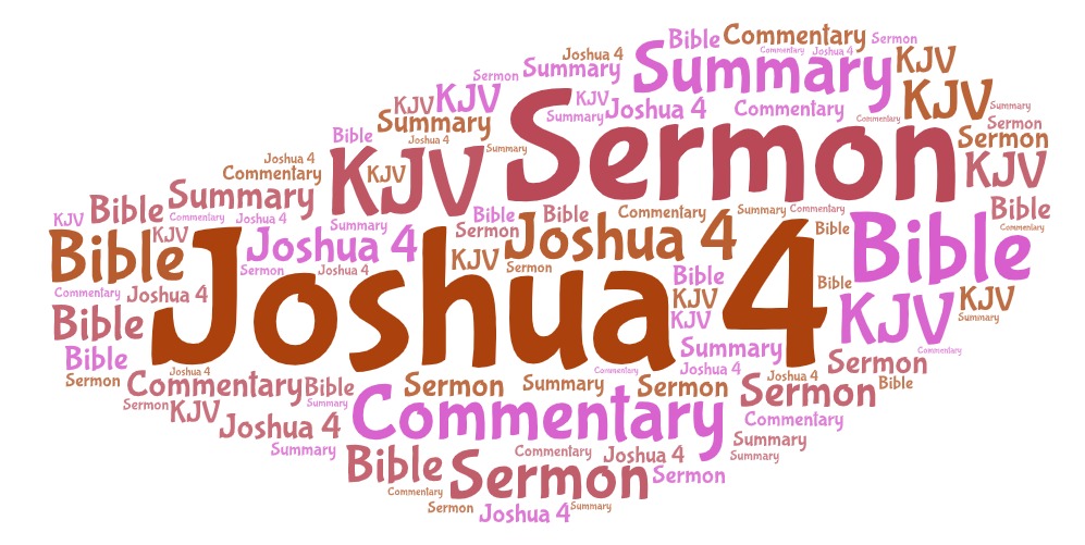 Joshua 4 Sermon, Commentary, Summary, Bible,&nbsp;KJV