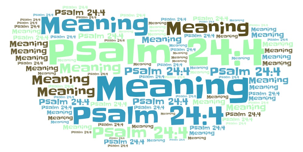 Psalm 24 4&nbsp;Meaning
