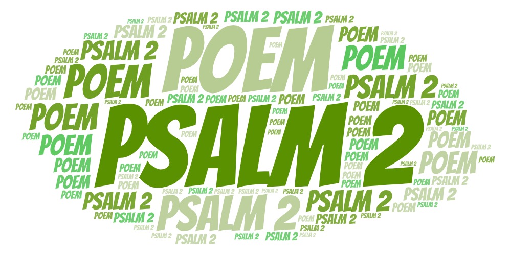 A Poem on Psalm&nbsp;2