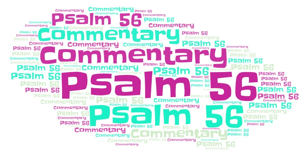Psalm 56 Commentary