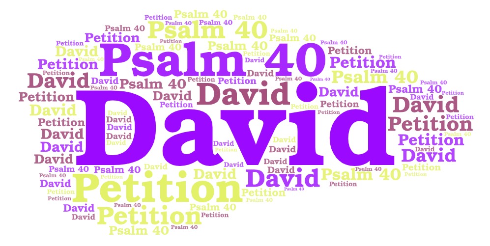 David’s Petition in Psalm&nbsp;40