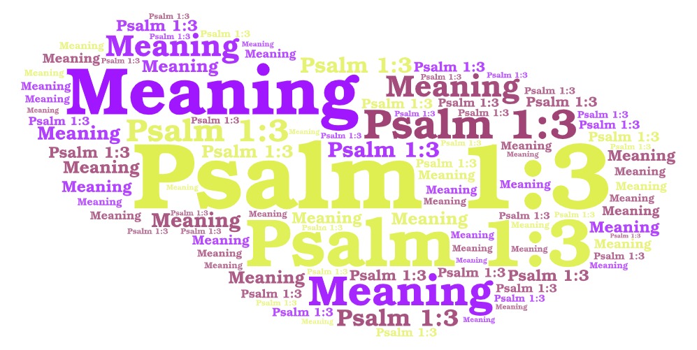 Psalm 1 3&nbsp;Meaning
