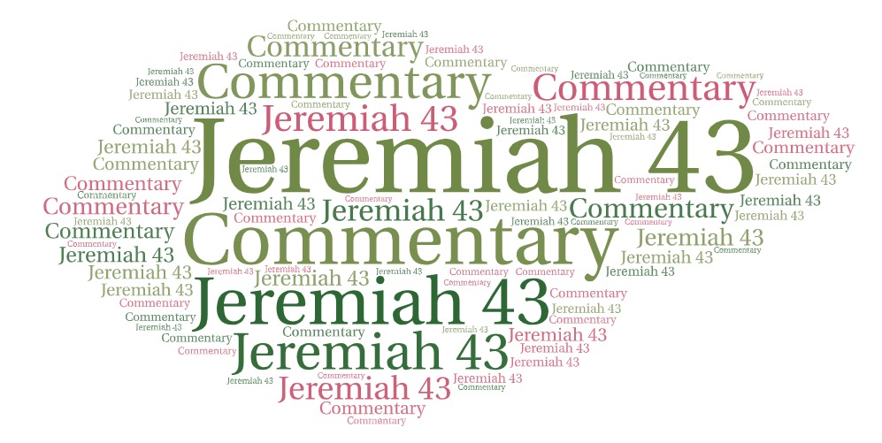 Jeremiah 43 Commentary