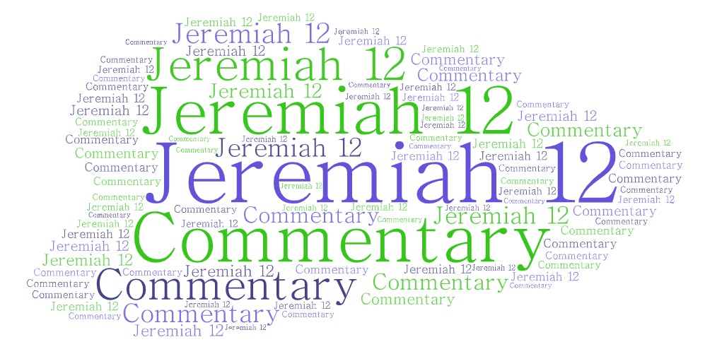 Jeremiah 12 Commentary