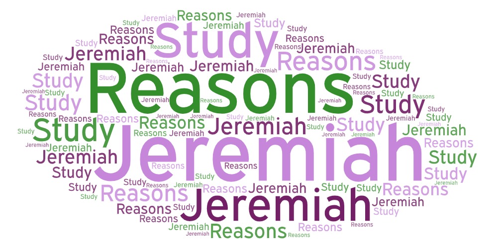 Reasons to Study the Book of Jeremiah
