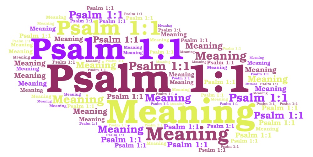 Psalm 1 1&nbsp;Meaning