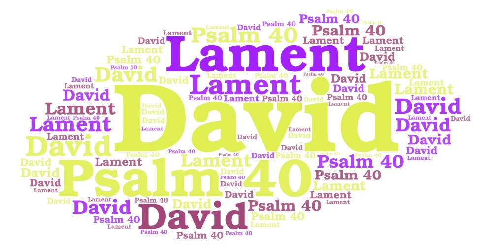 David's Lament in Psalm 40