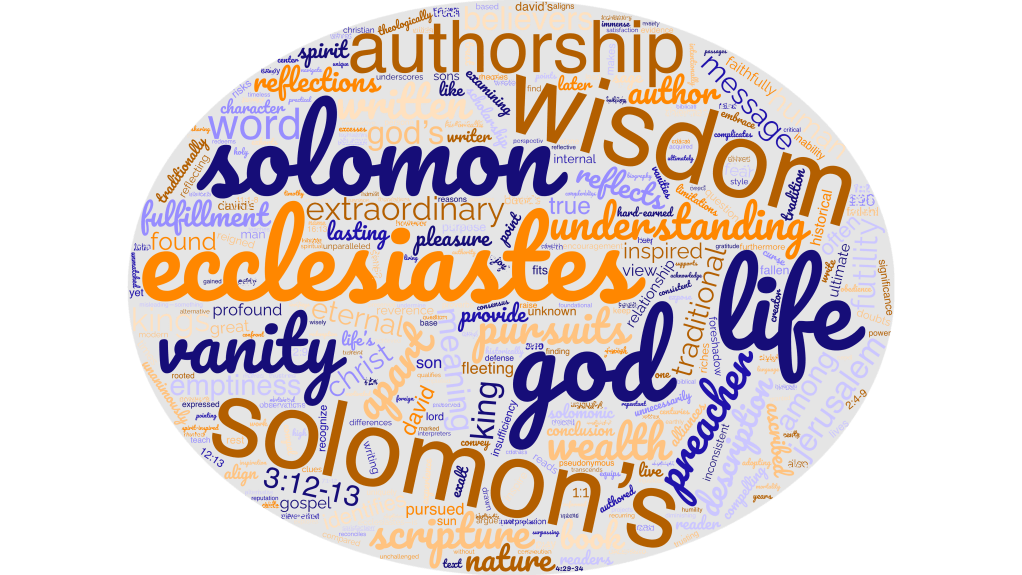 Who Wrote Ecclesiastes and&nbsp;Why?